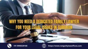 Family Lawyer for Your Legal Issues in Gurgaon