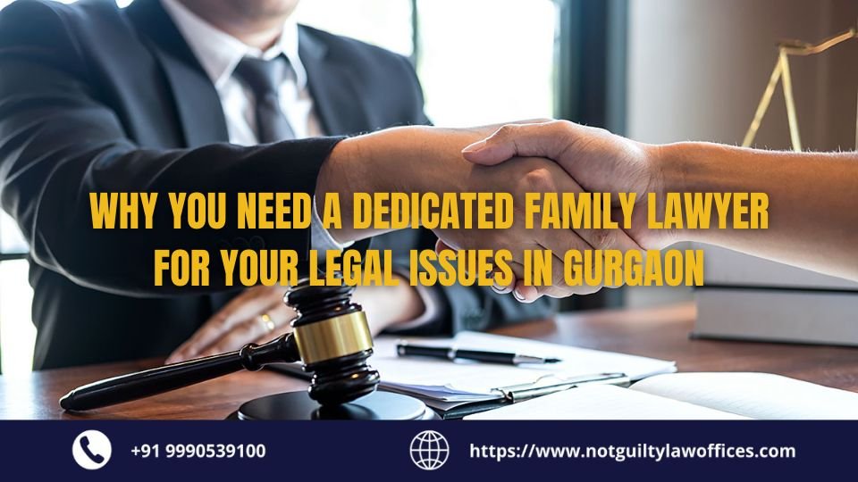 Family Lawyer for Your Legal Issues in Gurgaon