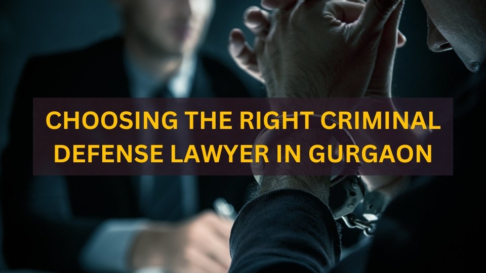 Criminal Defense Lawyer in Gurgaon