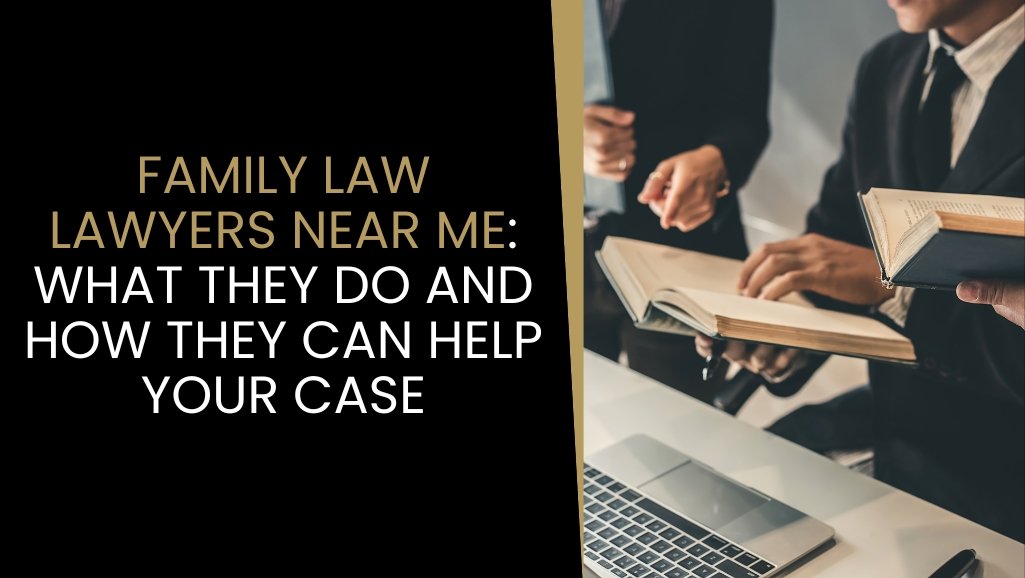 Family Law Lawyers Near Me